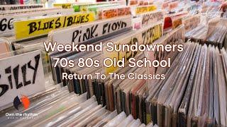 Weekend Sundowners|Old School Return to the classics|DJ RolandZA