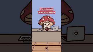 Gave My 2 Weeks And A Mic Drop  Mushie & Birdie | Animation Meme | Original Audio: Austin Heyrend