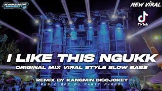 Dj I Like This Viral Style Slow Bass Ngukkk • Dj yang diputar BREWOG AUDIO