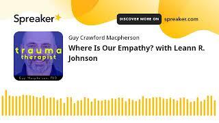 Where Is Our Empathy? with Leann R. Johnson