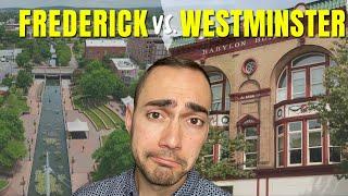 Living in Frederick vs Westminster Maryland