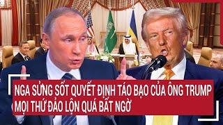 Điểm nóng thế giới 12/3: Nga 'sửng sốt' quyết định táo bạo của ông Trump, mọi thứ đảo lộn bất ngờ