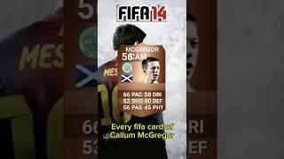 Every fifa card of Callum McGregor from fifa14-25󠁧󠁢󠁳󠁣󠁴󠁿#shorts #football #fifa #fut #fc25 #mcgregor