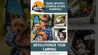 Travel with Pets: Essential RV Dog Essentials!