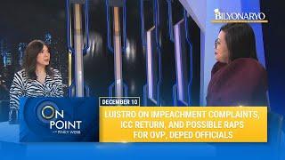 On Point: Luistro on impeachment complaints, ICC return, and possible raps for OVP, DepEd officials