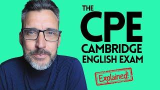 A COMPLETE GUIDE TO THE C2 PROFICIENCY CAMBRIDGE ENGLISH EXAM. CPE EXAM EXPLAINED.