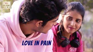 Love In Pain- Story Of A Complicated Relationship | Hindi Short Film | Six Sigma Films