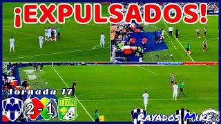 ¡EXPULSIONES PARA TODOS! | Monterrey 2-1 León J17 Liga MX AP 2024 | Rayados Mike