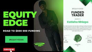 EQUITY EDGE PHASE 1 EVALUATION | PASSED PHASE 1 | EPISODE 14 |