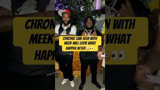 CHRONIC LAW SEEN WITH MEEK MILL LOOK WHAT HAPPEN AFTER#shorts