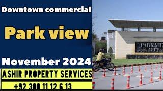 Park view city Lahore latest visit November 2024 . Downtown commercial location and price.