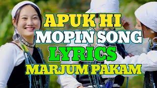 Apuk hi || lyrics || Mopin song || mopin alo e adu ku || Marjum Pakam