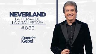 Dante Gebel #883 | Neverland