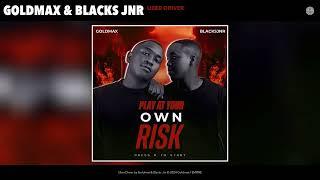 Goldmax & Blacks Jnr - Uber Driver (Official Audio)