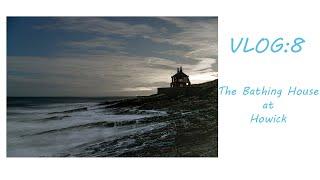 VLOG8: The Bathing House at Howick