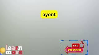 How to Pronounce ayont