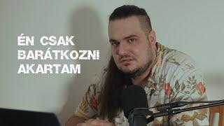 Én csak barátkozni akartam...  (By:. Peti)