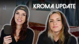 KROMA Update (and other surprises!)