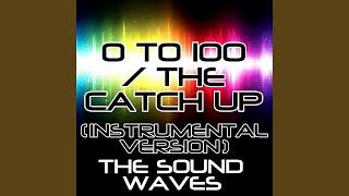 0 to 100 / The Catch Up (Instrumental Version)