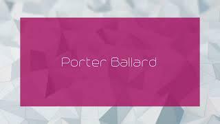 Porter Ballard - appearance