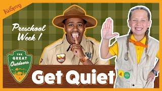 Get Quiet | The Great Outdoors (2025) | Preschool Week 1