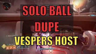 SOLO BALL DUPE CONSISTENTLY VESPERS HOST DUNGEON FREE LOOT FIRST ENCOUNTER GLITCH RELIC CHEESE