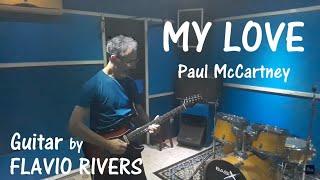 My Love (Paul McCartney) - guitar by FLAVIO RIVERS