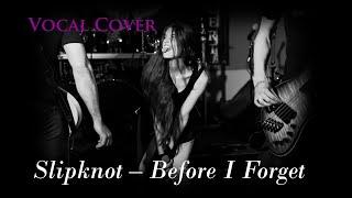 Slipknot - Before I forget (Vocals/Bass/Drums by Aliki Katriou/ Savvas Panagiotidis/ Kwstas Gkialos)