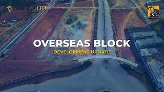 Overseas block development update Jan 2025 | ParkView City Islamabad