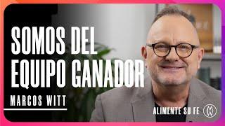 Somos del Equipo Ganador - Marcos Witt #AlimenteSuFe