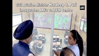 Civil Aviation Minister Hardeep S. Puri inaugurates AAI’s C-ATFM centre