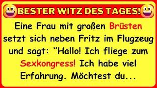  BESTER WITZ DES TAGES! Eine Frau mit großen Brüsten setzt sich neben Fritz im Flugzeug und...