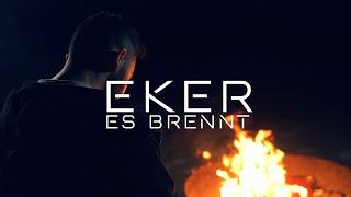 EKER ~ Es Brennt [OFFICIAL VIDEO]