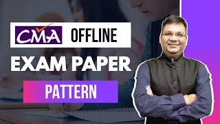 CMA  Offline Exam Pattern | CMA Jan 2023 Exam Pattern  | CA Satish Jalan