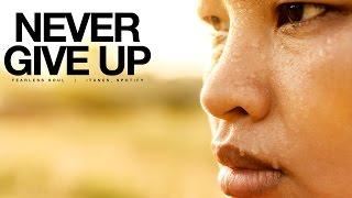 Never Give Up - Motivational Video