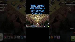 TH12 GRAND WARDEN WALK YETI BOWLER#bl4nkofficial #clashofclans #coc #th12bestattackstrategy