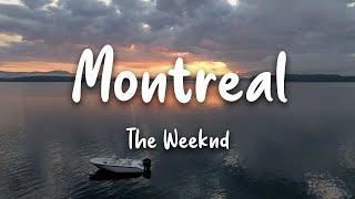 The Weeknd - Montreal (Lyrics)