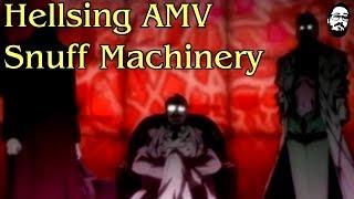 Hellsing Ultimate AMV - Snuff Machinery