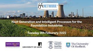 Next-Generation and Intelligent Processes for the Foundation Industries