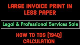 Large Invoice Print in Less Paper l Legal & Professional Services Sale entry l TDS 194Q calculation