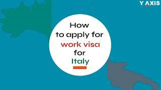 Italy Work Visa -  How to apply?