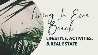 Living in Ewa Beach | Lifestyle, Activities, & Real Estate