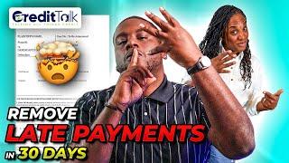 Remove Late Payments in 30 days!