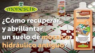 ¿Cómo recuperar y abrillantar un mosaico hidráulico antiguo?