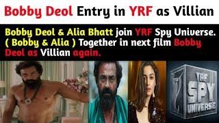 Bobby Deol To Play Villain Opposite Alia Bhatt in YRF Spy Universe Next Movie | Omar MR. X Show