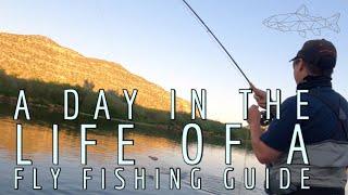 A Day in the Life of a Fly Fishing Guide