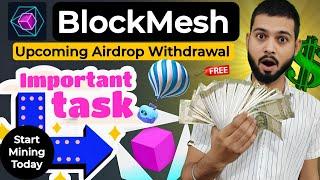 BlockMesh Airdrop - imp. Task For Upcoming Airdrop Withdrawal