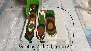 A Dustpan Pour! Fun and Easy Fluid Art