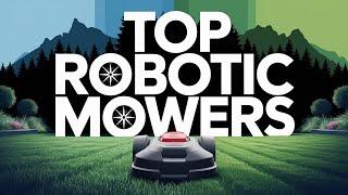 Top 3 High-End Robotic Lawn Mowers: Revolutionize Your Yard Work! 2025
