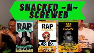 Snacked -N- Screwed - Ep 10 - Pt 1 - RAP SNACKS! Migos, Cardi B, ICON Notorious B.I.G flavors